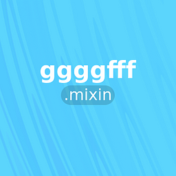 ggggfff.mixin